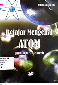 Belajar Mengenai ATOM (Satuan Dasar Materi)