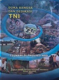 DUKA BANGSA DAN DEDIKASI TNI : TSUNAMI DI PROVINSI NAD