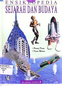 ENSIKLOPEDIA SEJARAH DAN BUDAYA : SEJARAH DUNIA 5