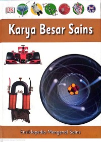 Karya Besar Sains : Ensiklopedia Mengenal Sains