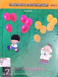 MATEMATIKA MENYENANGKAN : MARI MENGALIKAN
