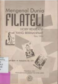 Mengenal Dunia Filateli : Hoby Kreatif yang Bermanfaat