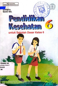 PENDIDIKAN KESEHATAN : UNTUK KELAS 6