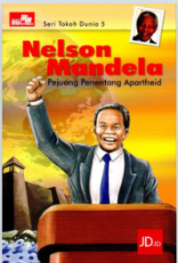 Image of Seri Tokoh Dunia 5: Nelson Mandela: Pejuang Penentang Apartheid